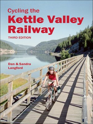 Cycling the Kettle Valley Railway - ebook